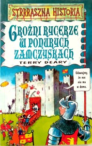 Terry Deary, Groźni rycerze w ponurych zamczyskach