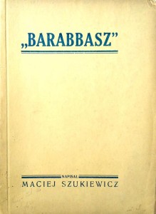 Maciej Szukiewicz, Barabbasz