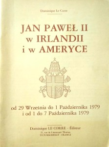 Dominique Le Corre, Jan Paweł II w Irlandii i Ameryce