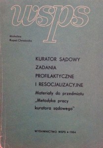 Michalina Kopeć- Chrościcka, Kurator sądowy Zadania profilaktyczne i resocjalizacyjne