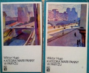 Wiktor Hugo, Katedra Marii Panny w Paryżu 2 tomy wyd. PIW