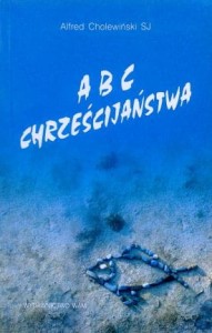 Alfred Cholewiński, ABC chrześcijaństwa