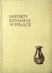 Kazimierz Majewski, Importy rzymskie w Polsce