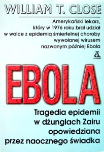William T. Close, Ebola Tragedia epidemii