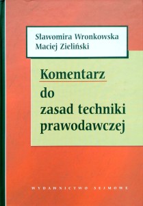 Wronkowska Zieliński, Komentarz do zasad techniki prawodawczej