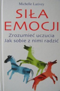 Michelle Larivey, Siła emocji