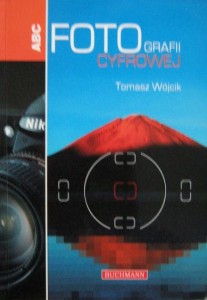 Tomasz Wójcik, ABC Fotografii Cyfrowej