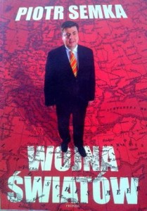 Piotr Semka, Wojna światów