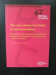 Trzy lata członkostwa Polski w Unii Europejskiej