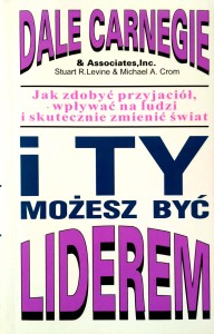 Dale Carnegie, I ty możesz być liderem