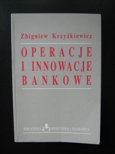 Zbigniew Krzyżkiewicz, Operacje i innowacje bankowe