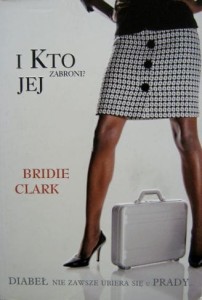 Bridie Clark, I kto jej zabroni?