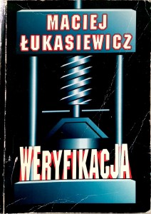 Maciej Łukasiewicz, Weryfikacja