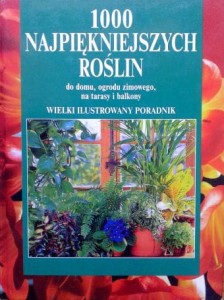 red. Halina Heitz, 1000 najpiękniejszych roślin
