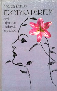 Andrea Hurton, Erotyka perfum