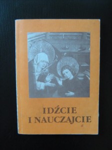 Janusz Śniegocki, Idźcie i nauczajcie