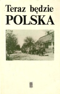 Andrzej Rosner, Teraz będzie Polska