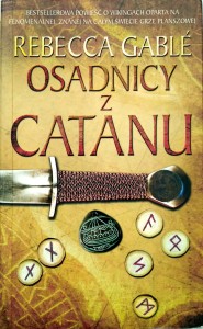 Rebecca Gable, Osadnicy z Catanu