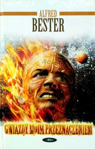 Alfred Bester, Gwiazdy moim przeznaczeniem