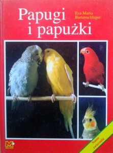 Eva Maria Bartenschlager, Papugi i papużki