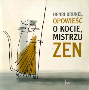 Henri Brunel, Opowieść o kocie, mistrzu ZEN