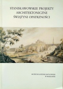Stanisławowskie projekty architektoniczne Świątyni Opatrzności