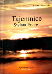 Elżbieta Nowalska, Tajemnice Świata Energii