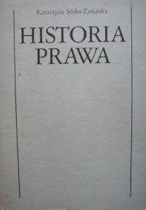 Katarzyna Sójka- Zielińska, Historia prawa