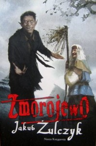 Jakub Żulczyk, Zmorojewo