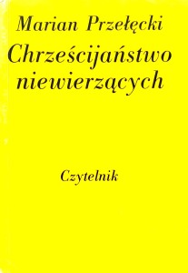Marian Przełęcki, Chrześcijaństwo niewierzących