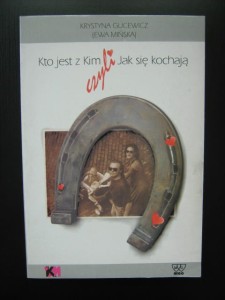 Krystyna Gucewicz, Kto jest z Kim czyli jak się kochają