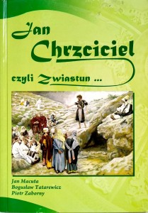 Jan Macuta, Jan Chrzciciel czyli Zwiastun