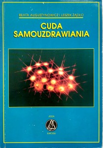 Beata Augustynowicz Leszek Żądło, Cuda samouzdrawiania