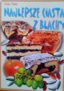 Oda Tietz, Najlepsze ciasta z blachy