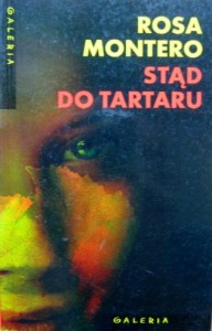Rosa Montero, Stąd do tartaru