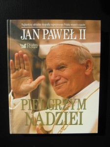 red. Jacek Fronczak, Jan Paweł II Pielgrzym Nadziei