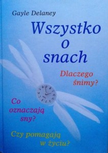Gayle Delaney, Wszystko o snach