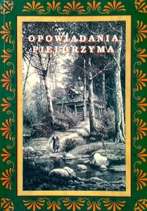 Szczere Opowiadania Pielgrzyma jego Ojcu Duchowemu