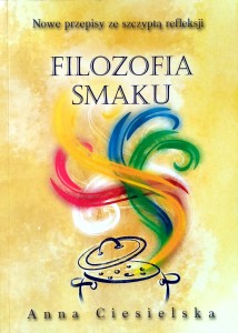 Anna Ciesielska, Filozofia smaku