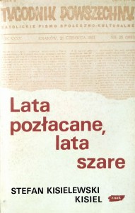 Stefan Kisielewski Kisiel, Lata pozłacane, lata szare