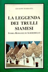 Giuseppe Marraffa, La Leggenda dei Trulli siamesi