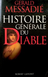 Gerald Messadie, Histoire Generale Du Diable