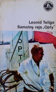 Leonid Teliga, Samotny rejs Opty