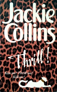 Jackie Collins, Thrill!