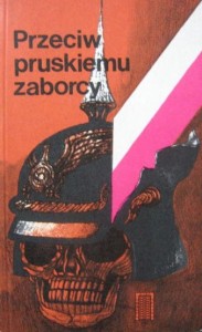opr. Ludwik Gomolec Bogusław Polak, Przeciw pruskiemu zaborcy