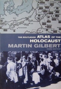 Martin Gilbert, The Routledge Atlas of The Holocaust