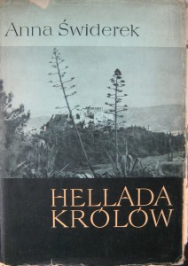 Anna Świderek, Hellada królów