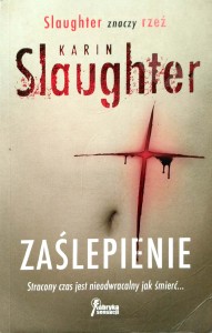 Karin Slaughter, Zaślepienie