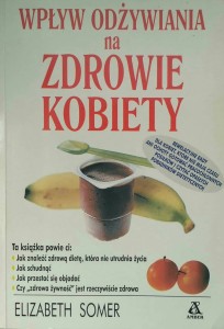 Elizabeth Somer, Wpływ odżywiania na zdrowie kobiety