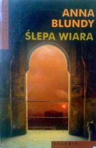 Anna Blundy, Ślepa wiara